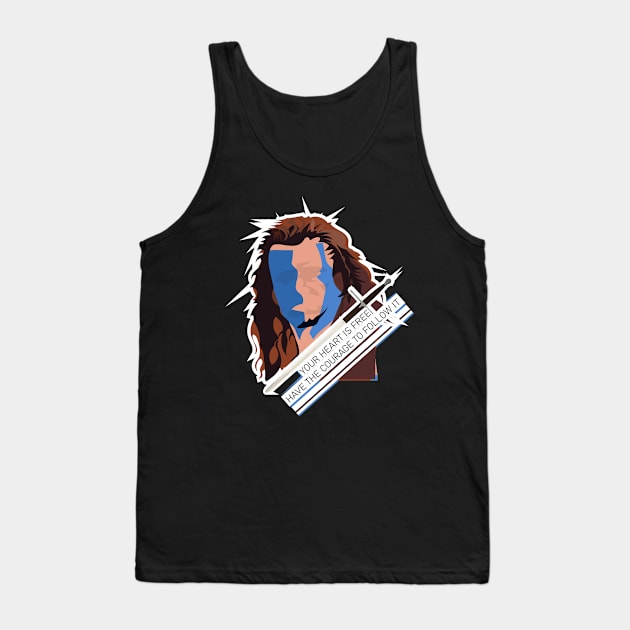 Your Heart Is Free, Have The Courage To Follow It Tank Top by WaltTheAdobeGuy